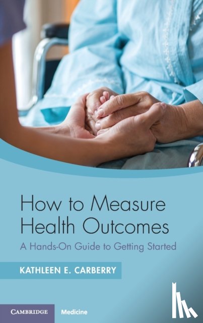 Carberry, Kathleen E. (University of Texas at Austin ) - How to Measure Health Outcomes