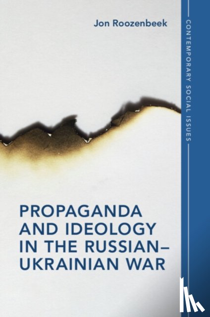 Roozenbeek, Jon (University of Cambridge) - Propaganda and Ideology in the Russian–Ukrainian War