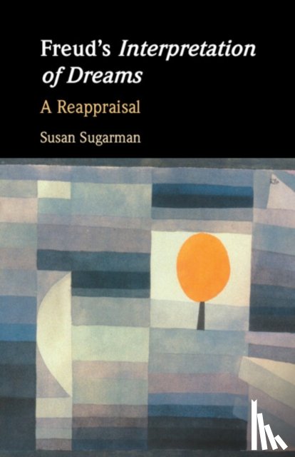 Sugarman, Susan (Princeton University - Freud’s Interpretation of Dreams