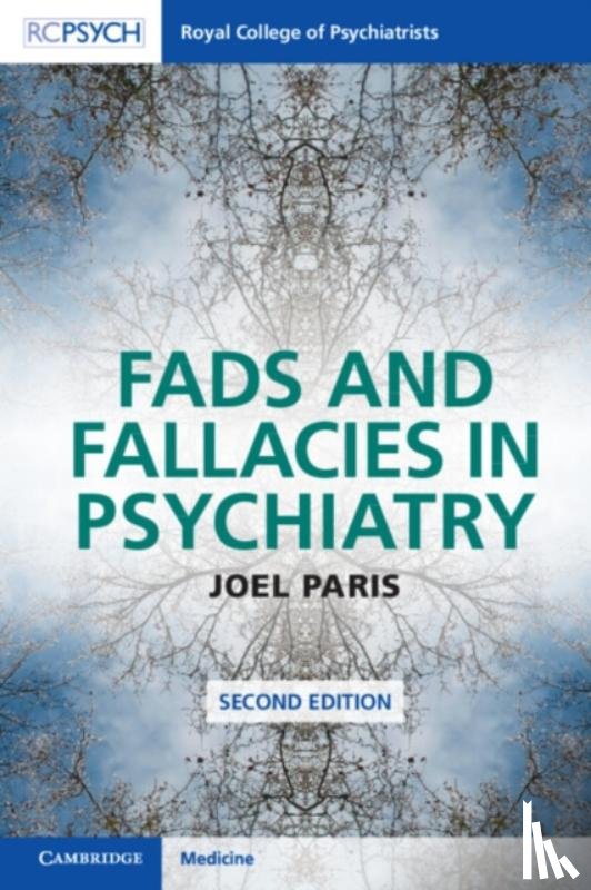 Paris, Joel (Emeritus Professor of Psychiatry - Fads and Fallacies in Psychiatry