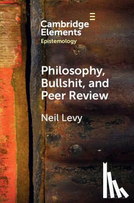 Levy, Neil (Macquarie University - Philosophy, Bullshit, and Peer Review