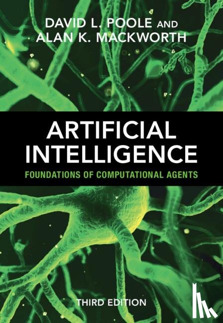 Poole, David L. (University of British Columbia, Mackworth, Alan K. (University of British Columbia - Artificial Intelligence