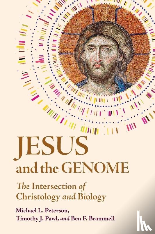 Peterson, Michael L. (Asbury Theological Seminary, Pawl, Timothy J. (University of St Thomas, Brammell, Ben F. (Asbury University - Jesus and the Genome