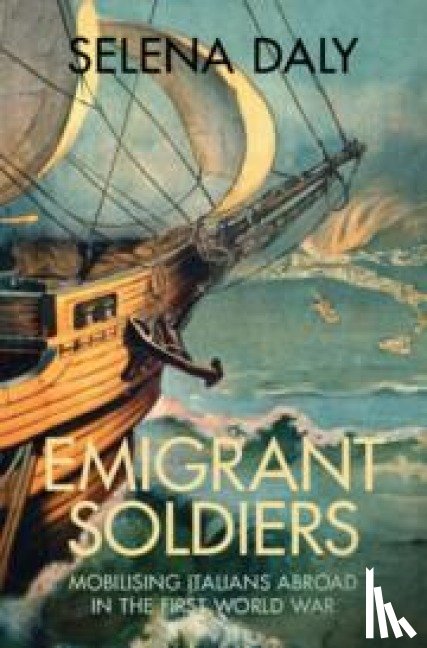 Daly, Selena (University College London) - Emigrant Soldiers
