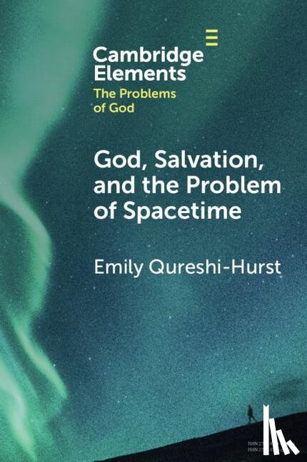 Qureshi-Hurst, Emily (University of Oxford) - God, Salvation, and the Problem of Spacetime