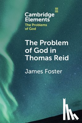 Foster, James (University of Sioux Falls) - The Problem of God in Thomas Reid