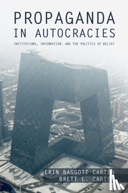 Baggott Carter, Erin (University of Southern California), Carter, Brett L. (University of Southern California) - Propaganda in Autocracies