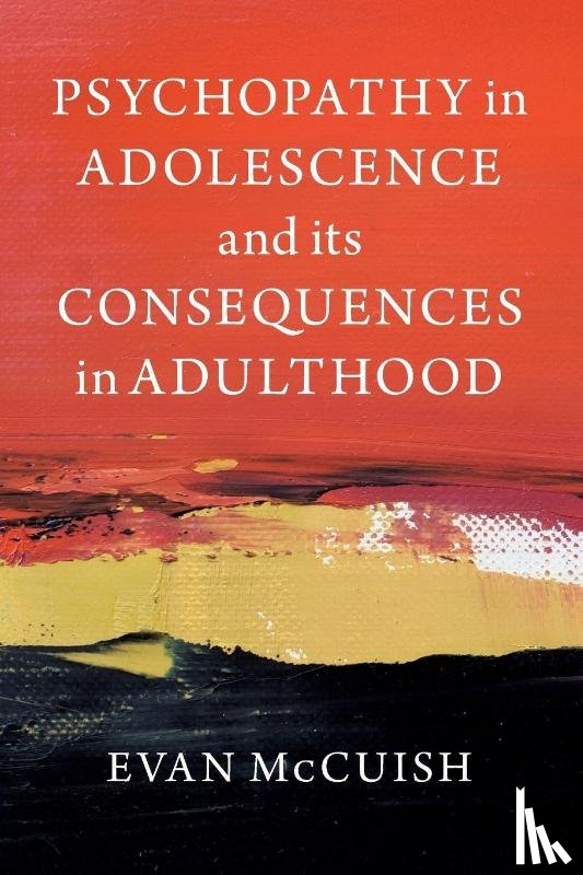 McCuish, Evan (Simon Fraser University - Psychopathy in Adolescence and its Consequences in Adulthood