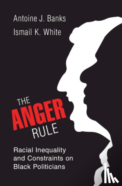 Banks, Antoine J. (University of Maryland, White, Ismail K. (Princeton University - The Anger Rule