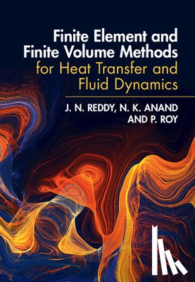 Reddy, J. N. (Texas A & M University), Anand, N. K. (Texas A & M University), Roy, P. (Lawrence Livermore National Laboratory - Finite Element and Finite Volume Methods for Heat Transfer and Fluid Dynamics
