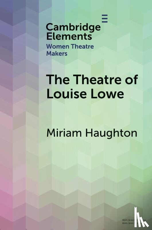 Haughton, Miriam (University of Galway) - The Theatre of Louise Lowe