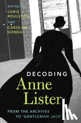  - Decoding Anne Lister