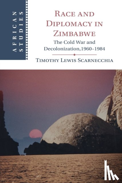 Scarnecchia, Timothy Lewis (Kent State University - Race and Diplomacy in Zimbabwe