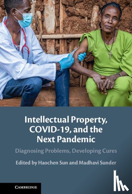  - Intellectual Property, COVID-19 and the Next Pandemic