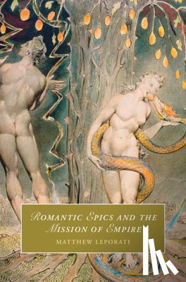 Leporati, Matthew (College of Mount Saint Vincent - Romantic Epics and the Mission of Empire