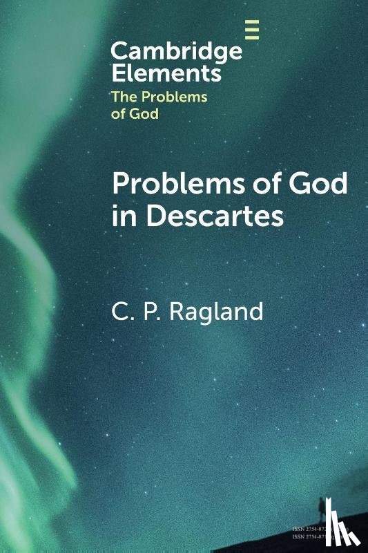 Ragland, C. P. (Saint Louis University) - Problems of God in Descartes