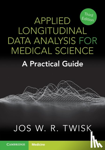 Twisk, Jos W. R. (Amsterdam University Medical Centers) - Applied Longitudinal Data Analysis for Medical Science