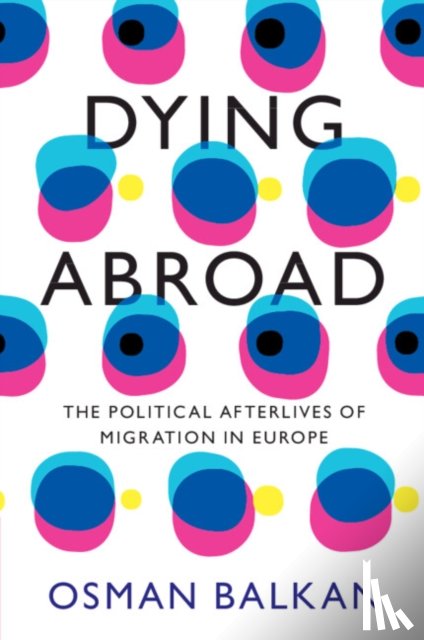 Balkan, Osman (University of Pennsylvania) - Dying Abroad