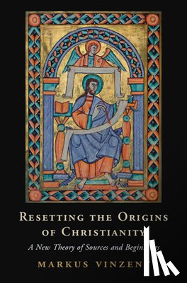 Vinzent, Markus (King's College London) - Resetting the Origins of Christianity