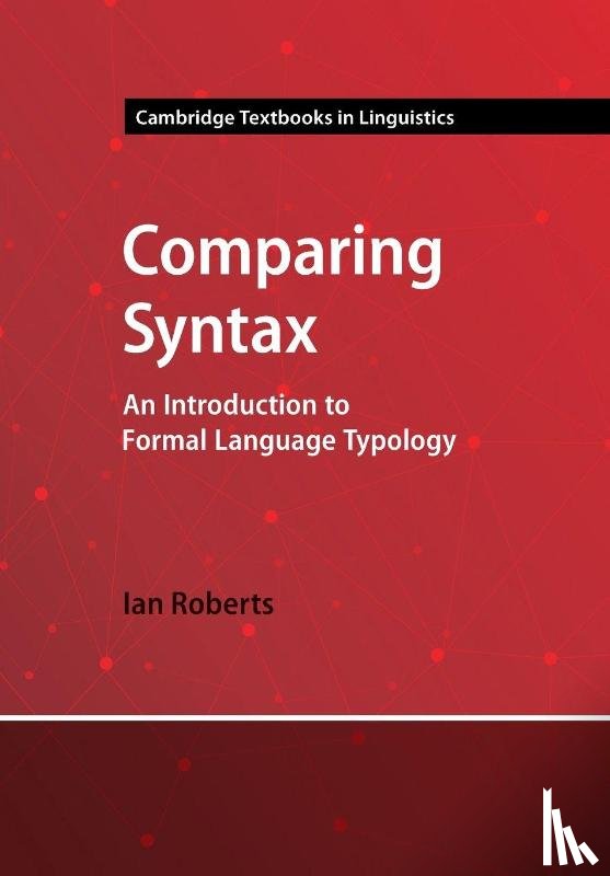 Roberts, Ian (University of Cambridge ) - Comparing Syntax