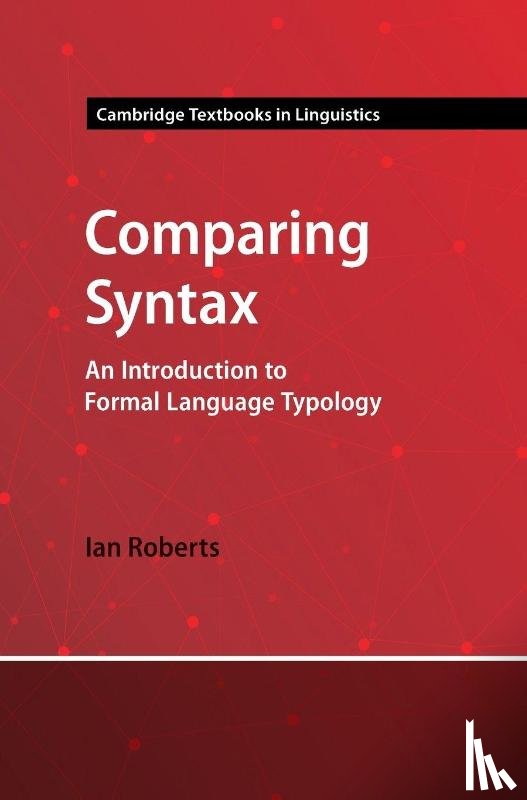 Roberts, Ian (University of Cambridge ) - Comparing Syntax