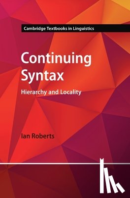 Roberts, Ian (University of Cambridge) - Continuing Syntax