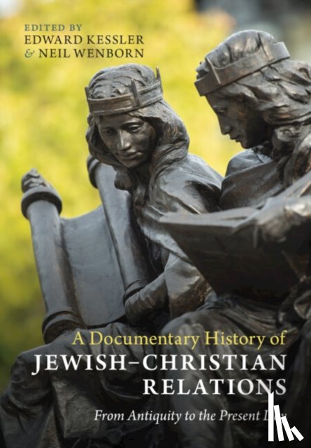  - A Documentary History of Jewish–Christian Relations