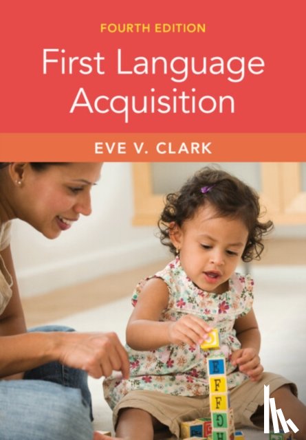Clark, Eve V. (Stanford University - First Language Acquisition