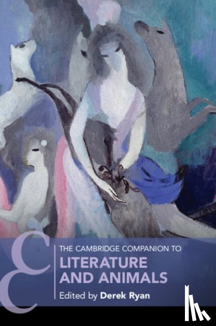  - The Cambridge Companion to Literature and Animals