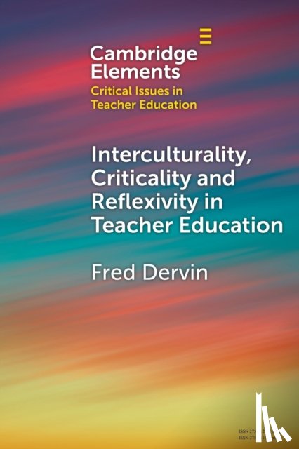 Dervin, Fred (University of Helsinki) - Interculturality, Criticality and Reflexivity in Teacher Education