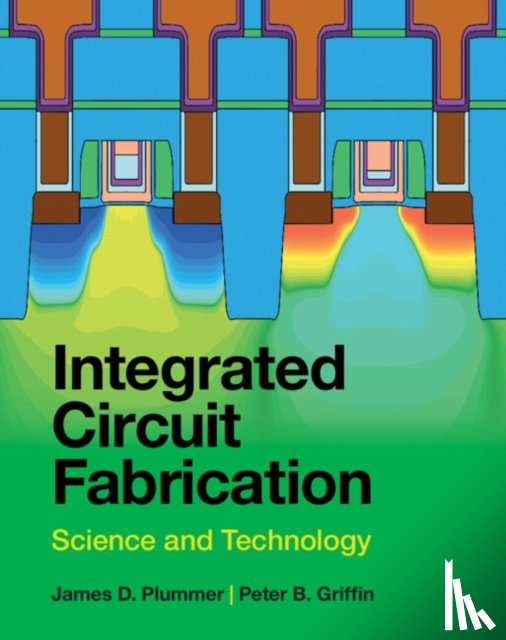 Plummer, James D. (Stanford University, Griffin, Peter B. (Stanford University - Integrated Circuit Fabrication
