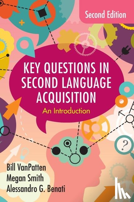 VanPatten, Bill (Independent Scholar), Smith, Megan (Mississippi State University), Benati, Alessandro G. (University of Hong Kong) - Key Questions in Second Language Acquisition