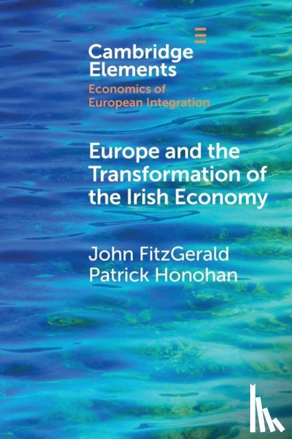 FitzGerald, John (Trinity College Dublin), Honohan, Patrick (Peterson Institute for International Economics) - Europe and the Transformation of the Irish Economy