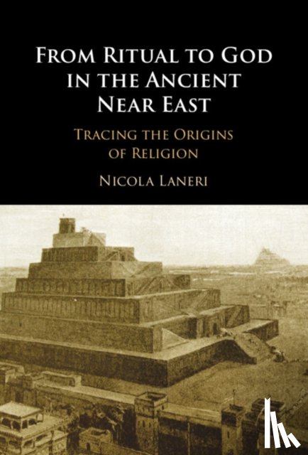 Laneri, Nicola (University of Catania - From Ritual to God in the Ancient Near East