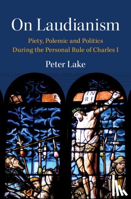 Lake, Peter (Vanderbilt University - On Laudianism