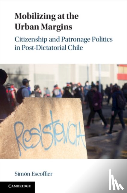 Escoffier, Simon (Pontificia Universidad Catolica de Chile) - Mobilizing at the Urban Margins