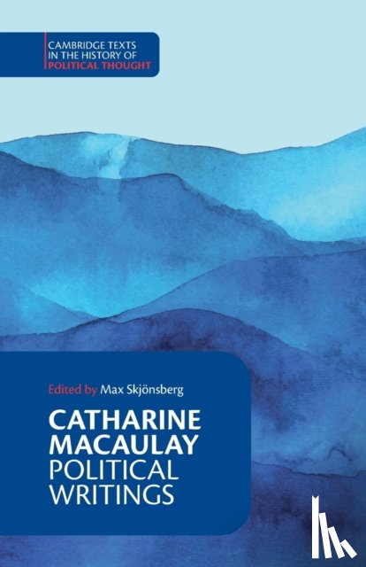 Macaulay, Catharine - Catharine Macaulay: Political Writings