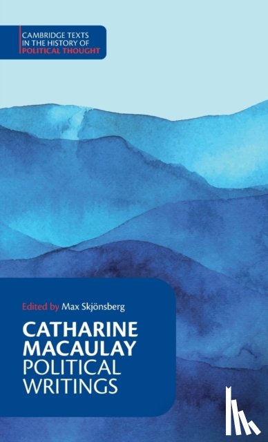 Macaulay, Catharine - Catharine Macaulay: Political Writings