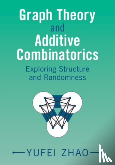Zhao, Yufei (Massachusetts Institute of Technology) - Graph Theory and Additive Combinatorics