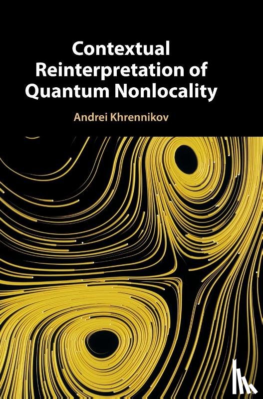 Khrennikov, Andrei (Linnaeus University) - Contextual Reinterpretation of Quantum Nonlocality