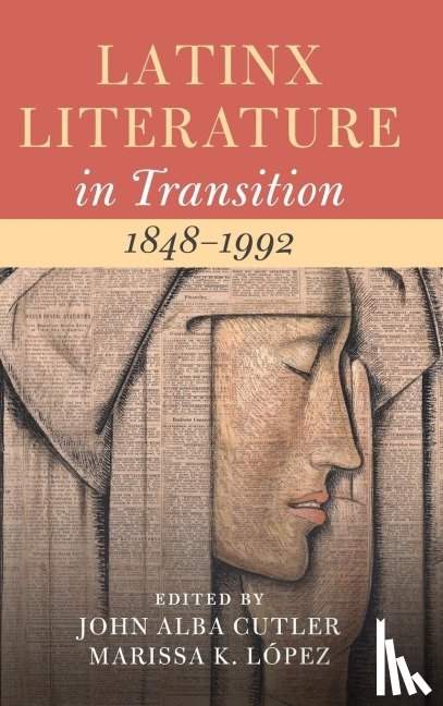  - Latinx Literature in Transition, 1848–1992: Volume 2