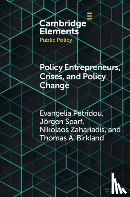 Petridou, Evangelia (Mid Sweden University and NTNU Social Research), Sparf, Jorgen (Mid Sweden University and NTNU Social Research), Zahariadis, Nikolaos (Rhodes College), Birkland, Thomas (North Carolina State University) - Policy Entrepreneurs, Crises, and Policy Change