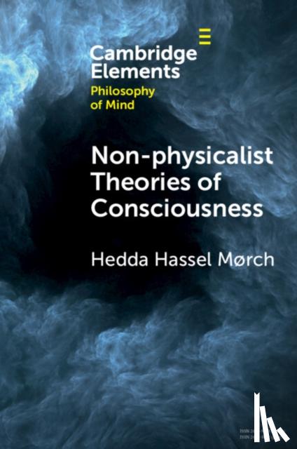 Mørch, Hedda Hassel (Inland Norway University of Applied Sciences) - Non-physicalist Theories of Consciousness