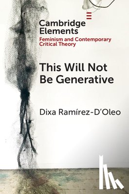 Ramirez-D'Oleo, Dixa (Brown University - This Will Not Be Generative