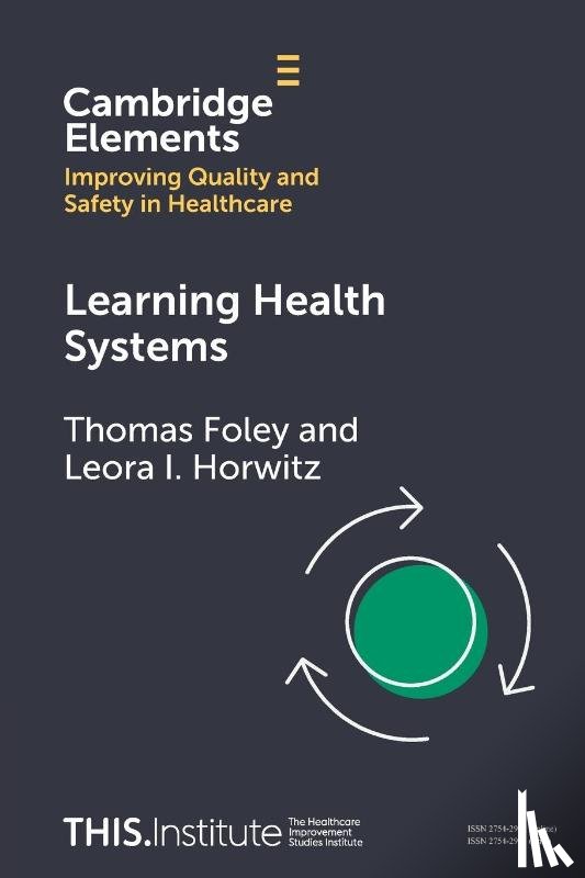 Foley, Thomas (Newcastle University and University College Dublin), Horwitz, Leora I. (NYU Grossman School of Medicine) - Learning Health Systems