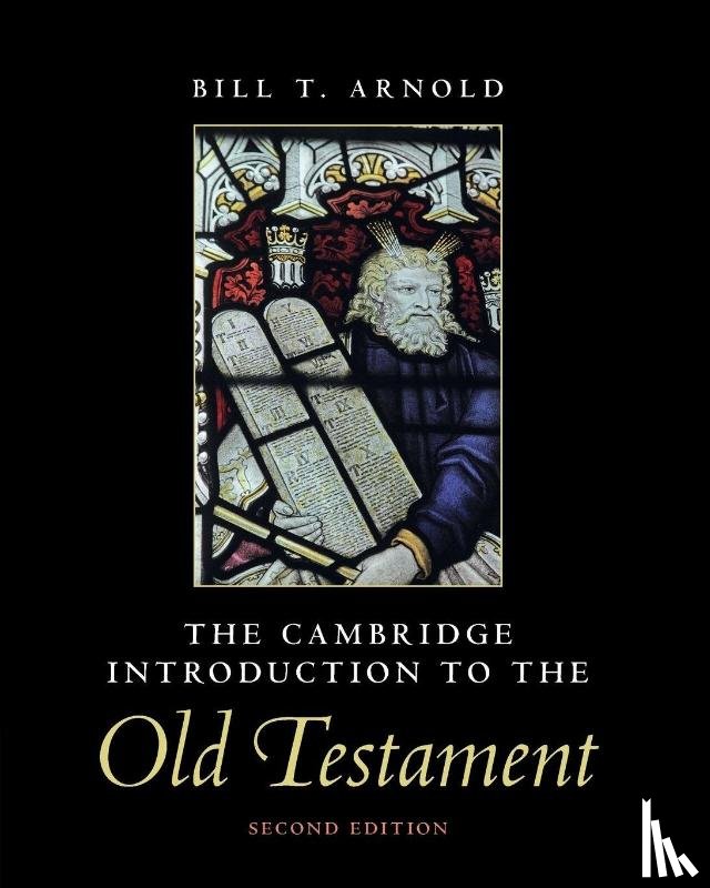 Arnold, Bill T. (Asbury Theological Seminary - The Cambridge Introduction to the Old Testament