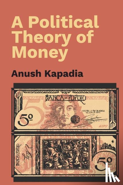 Kapadia, Anush (Indian Institute of Technology - A Political Theory of Money