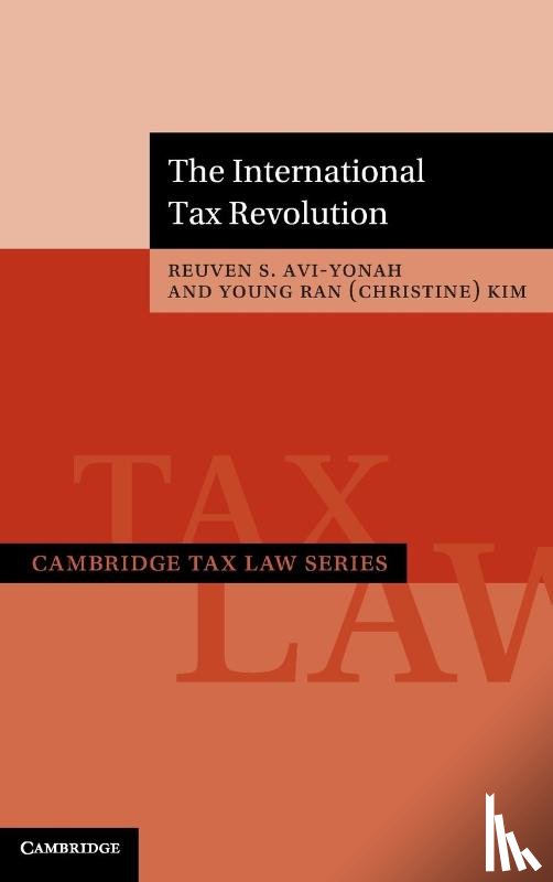 Avi-Yonah, Reuven S. (University of Michigan Law School), Kim, Christine (Benjamin N. Cardozo School of Law) - The International Tax Revolution