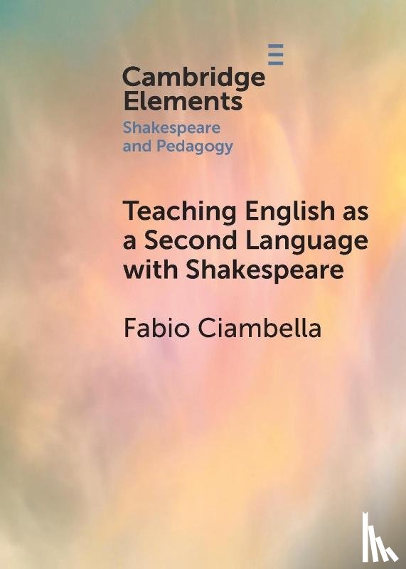 Ciambella, Fabio (Sapienza University of Rome) - Teaching English as a Second Language with Shakespeare