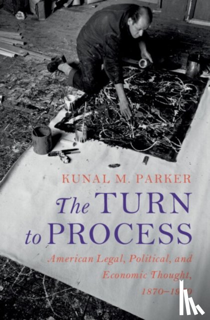 Parker, Kunal M. (University of Miami School of Law) - The Turn to Process